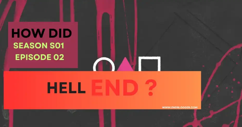 How did S01 E02 Hell of Squid Game TV Series End