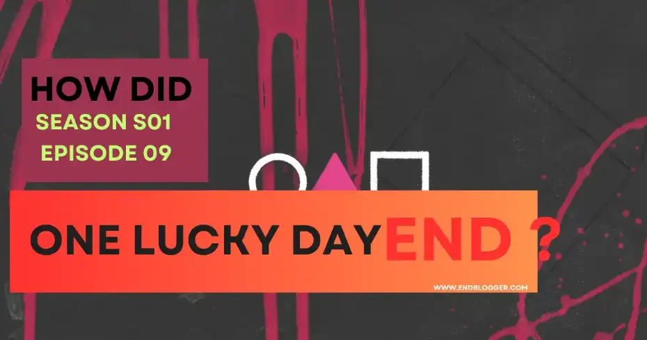 How did S01 E09 One Lucky Day of Squid Game TV Series End