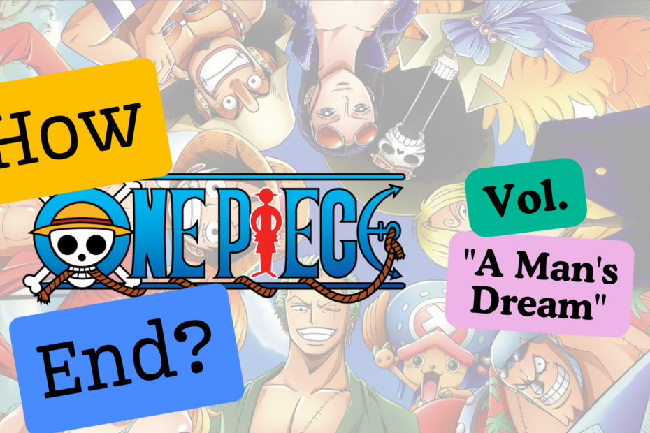 How did the vol. A Man's Dream of One Piece Manga End