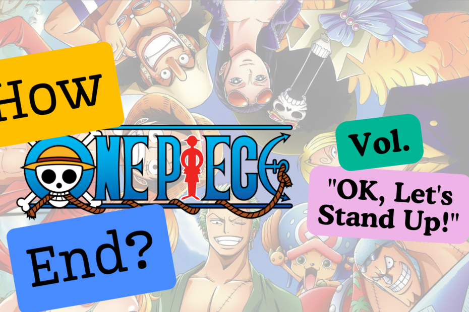 How did the vol. OK, Let's Stand Up! of One Piece Manga End