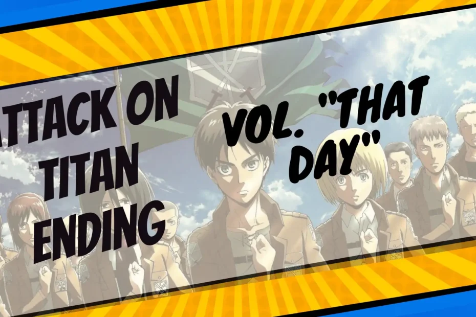 How did the vol. That Day of Attack on Titan Manga End