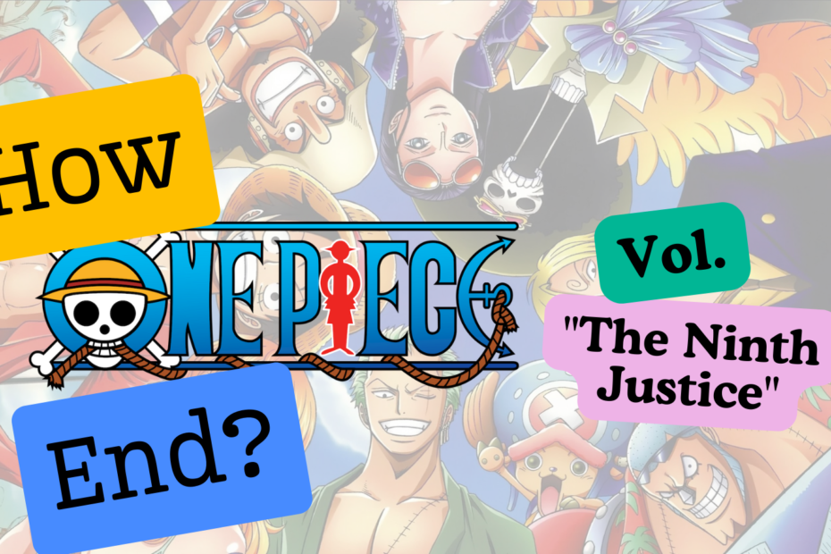 How did the vol. The Ninth Justice of One Piece Manga End