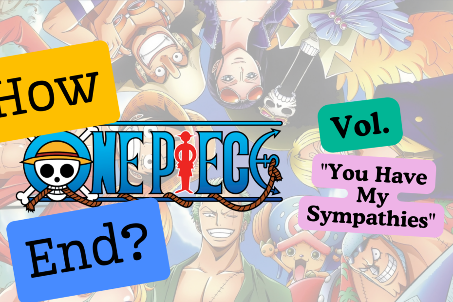 How did the vol. You Have My Sympathies of One Piece Manga End